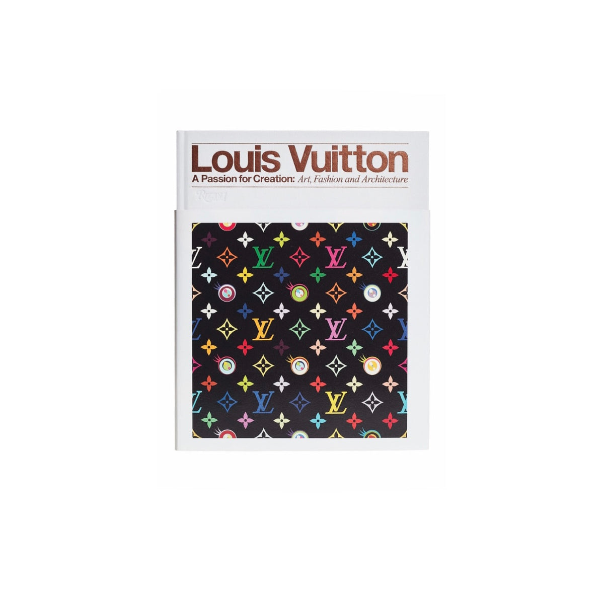 LOUIS VUITTON : A PASSION FOR CREATION : ART,FASHION AND ARCHITECTURE